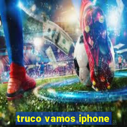 truco vamos iphone